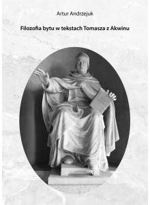 Filozofia bytu w tekstach Tomasza z Akwinu (E-book)