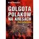 Golgota Polaków na Kresach. Realia i literatura piękna (Ebook)(PDF)