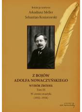 Z bojów Adolfa Nowaczyńskiego. Wybór źródeł, t. 3. W cieniu swastyki (1932-1934)