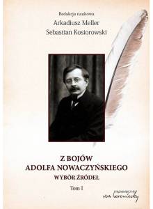 Z bojów Adolfa Nowaczyńskiego. Wybór źródeł, t. 1 (Ebook)(PDF)