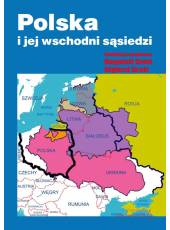 Polska i jej wschodni sąsiedzi