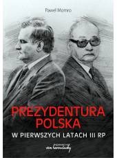 Prezydentura polska w pierwszych latach III RP (E-book)(PDF)