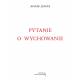 Pytanie o wychowanie
