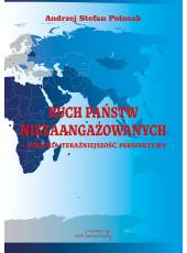Ruch Państw Niezaangażowanych - historia, teraźniejszość, perspektywy.