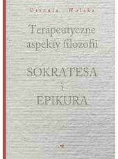 Terapeutyczne aspekty filozofii Sokratesa i Epikura (PDF)