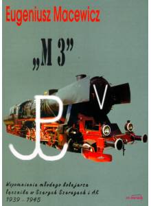 „M3” ·  Wspomnienia młodego kolejarza łącznika w Szarych Szeregach i AK 1939-1945